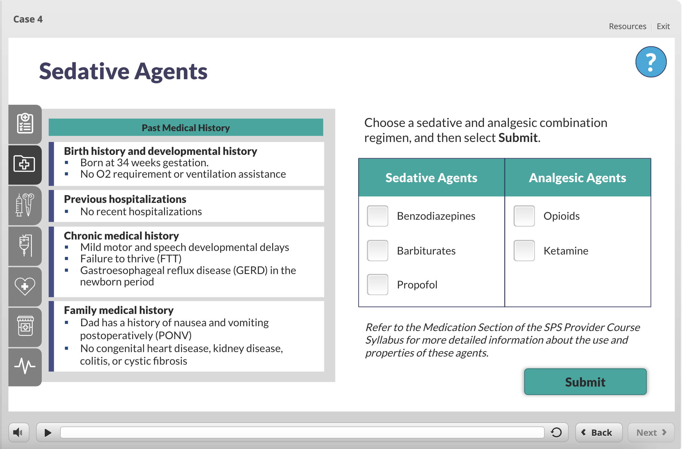Sample screen capture from the course with the title, "Sedative Agents." The learner is asked to make a choice based on a patient history chart.